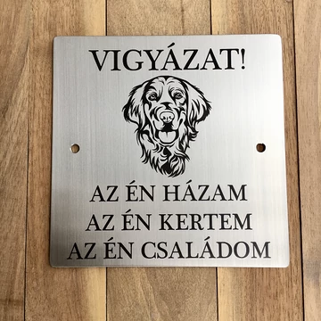 Nemesacél figyelmeztető tábla-az én házam