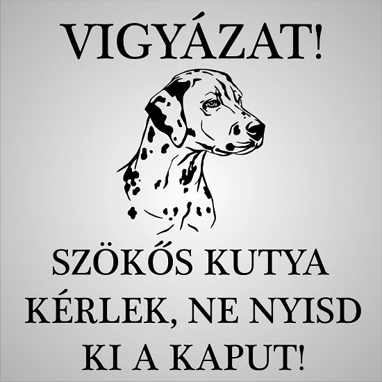 Nemesacél kutyás figyelmeztető tábla szökős kutyáknak